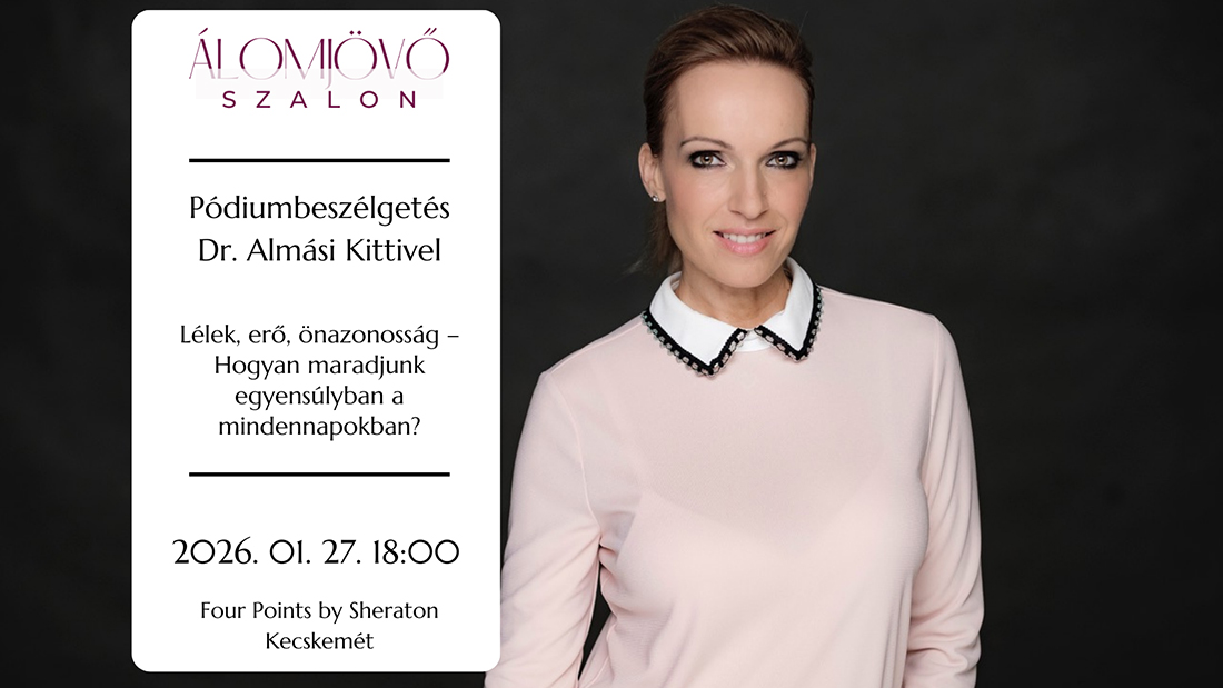 Hogyan maradjunk egyensúlyban a mindennapokban? Dr. Almási Kitti & Csatos Erika – pódiumbeszélgetés az Álomjövő Szalonban