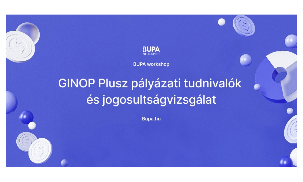 Workshop – GINOP Plusz pályázati tudnivalók és jogosultságvizsgálat 