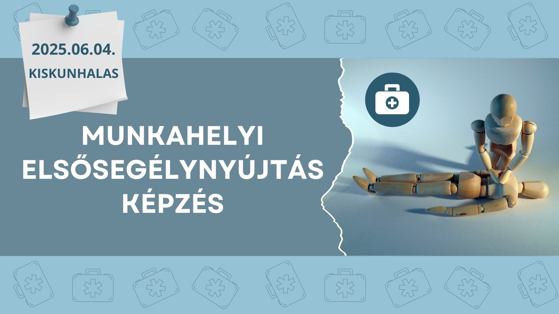 Munkahelyi elsősegélynyújtás képzés - Kiskunhalas, 2025.06.04.
