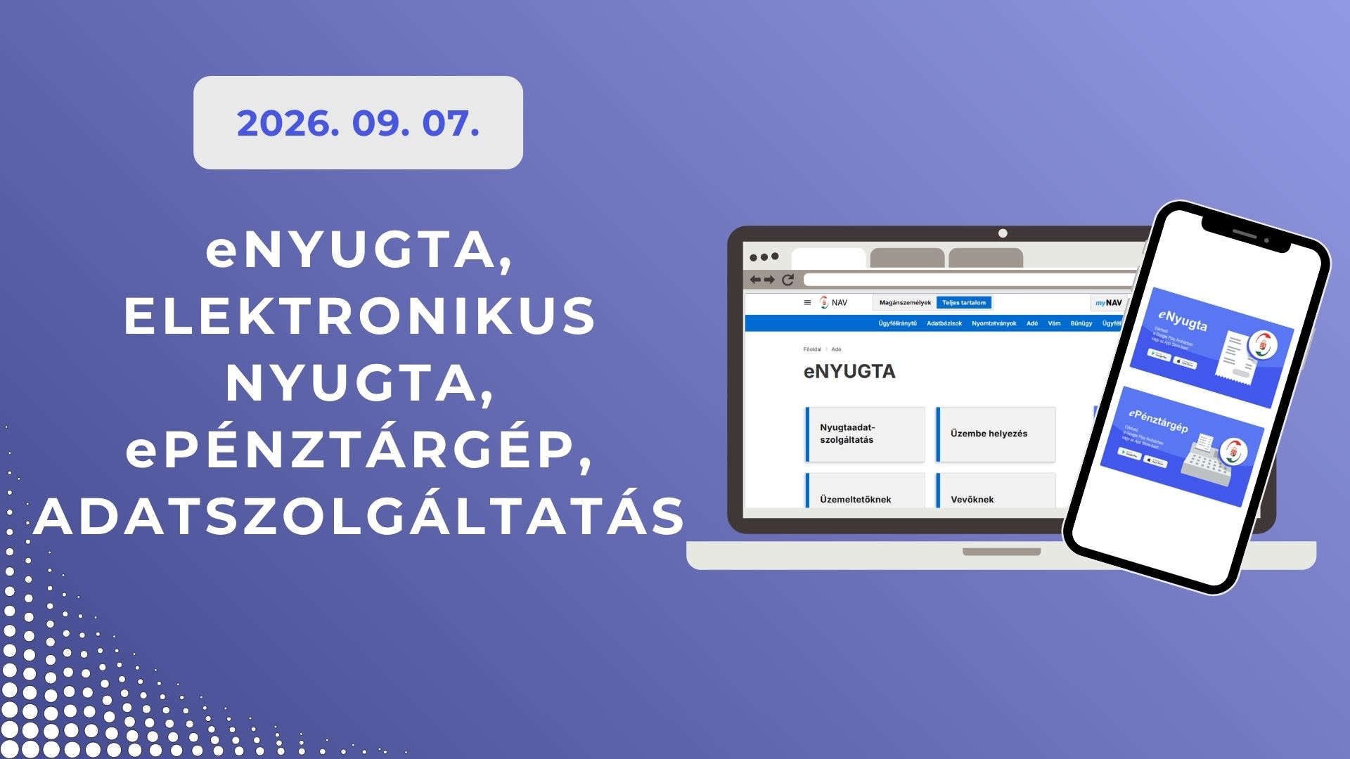 eNyugta, elektronikus nyugta, ePénztárgép, adatszolgáltatás - 2026.09.07.
