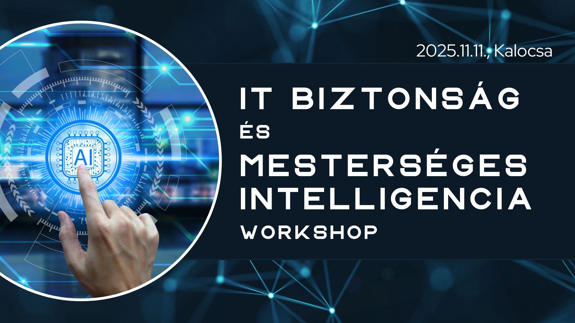 IT biztonság és mesterséges intelligencia - Kalocsa, 2025.11.11. IT biztonság és mesterséges intelligencia - Kalocsa, 2025.11.11.