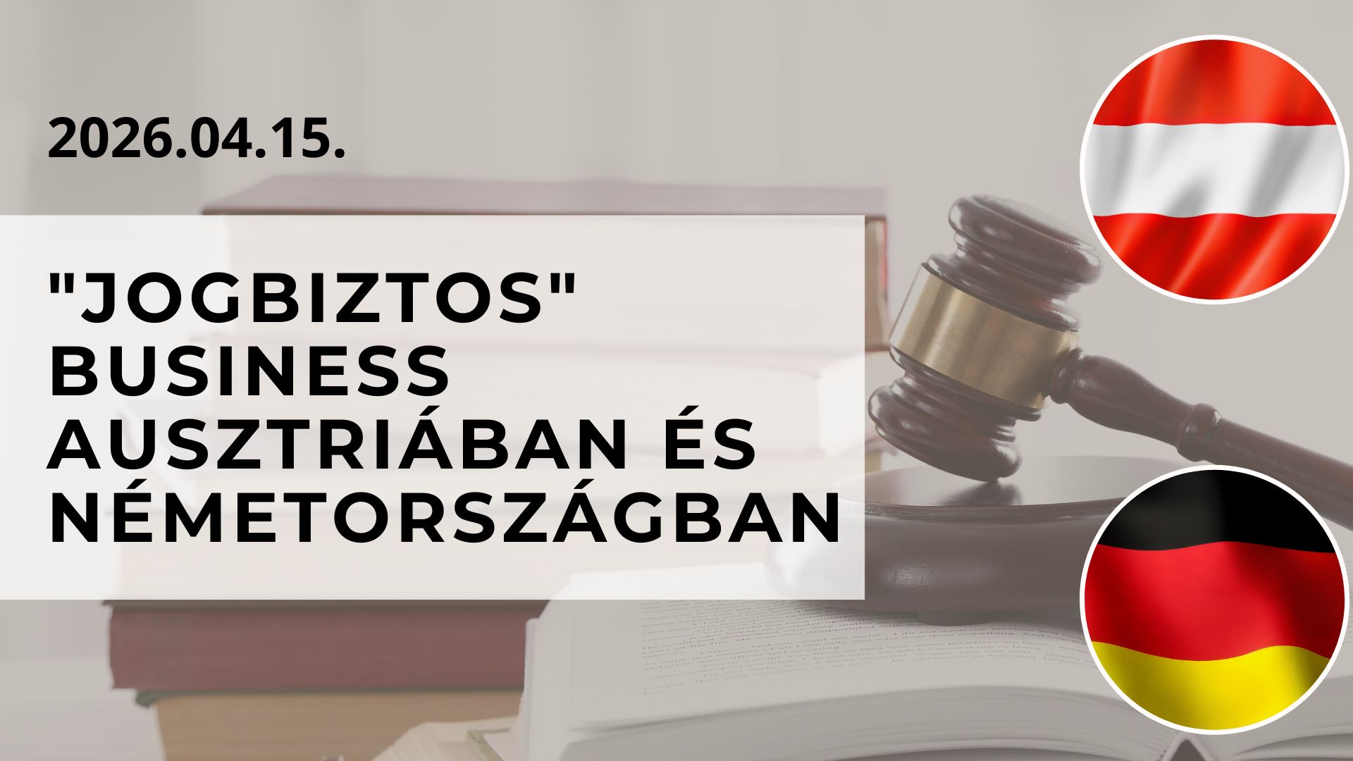 Gyakorlati eszközök a biztonságos nemzetközi üzletkötéshez és jogérvényesítéshez - 2026.04.15.