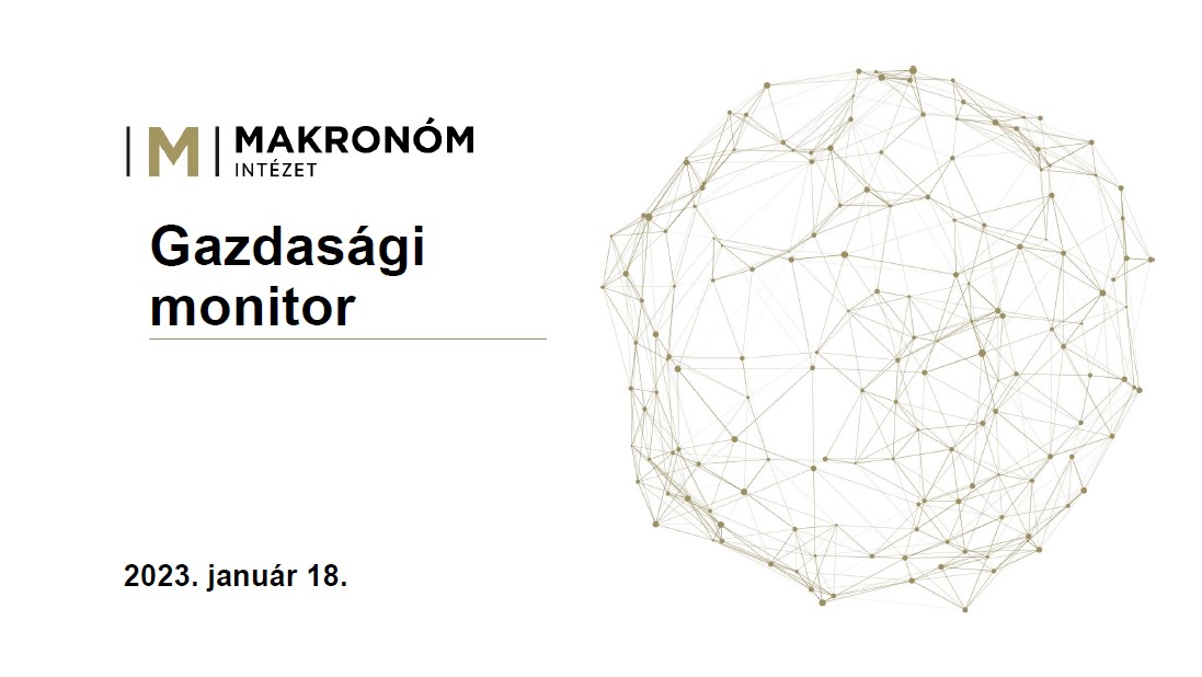 Makronóm Intézet Heti jelentés és Gazdasági monitor - 2023.01.18.