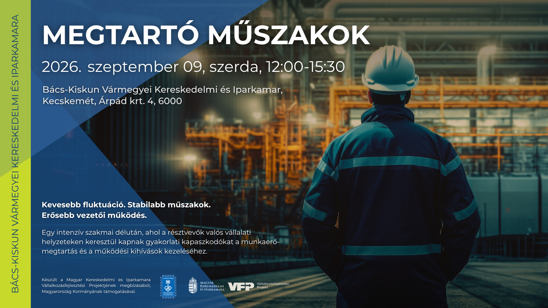 Megtartó Műszakok: kevesebb fluktuáció, stabilabb műszakok - 2026.09.09. Megtartó Műszakok: kevesebb fluktuáció, stabilabb műszakok - 2026.09.09.