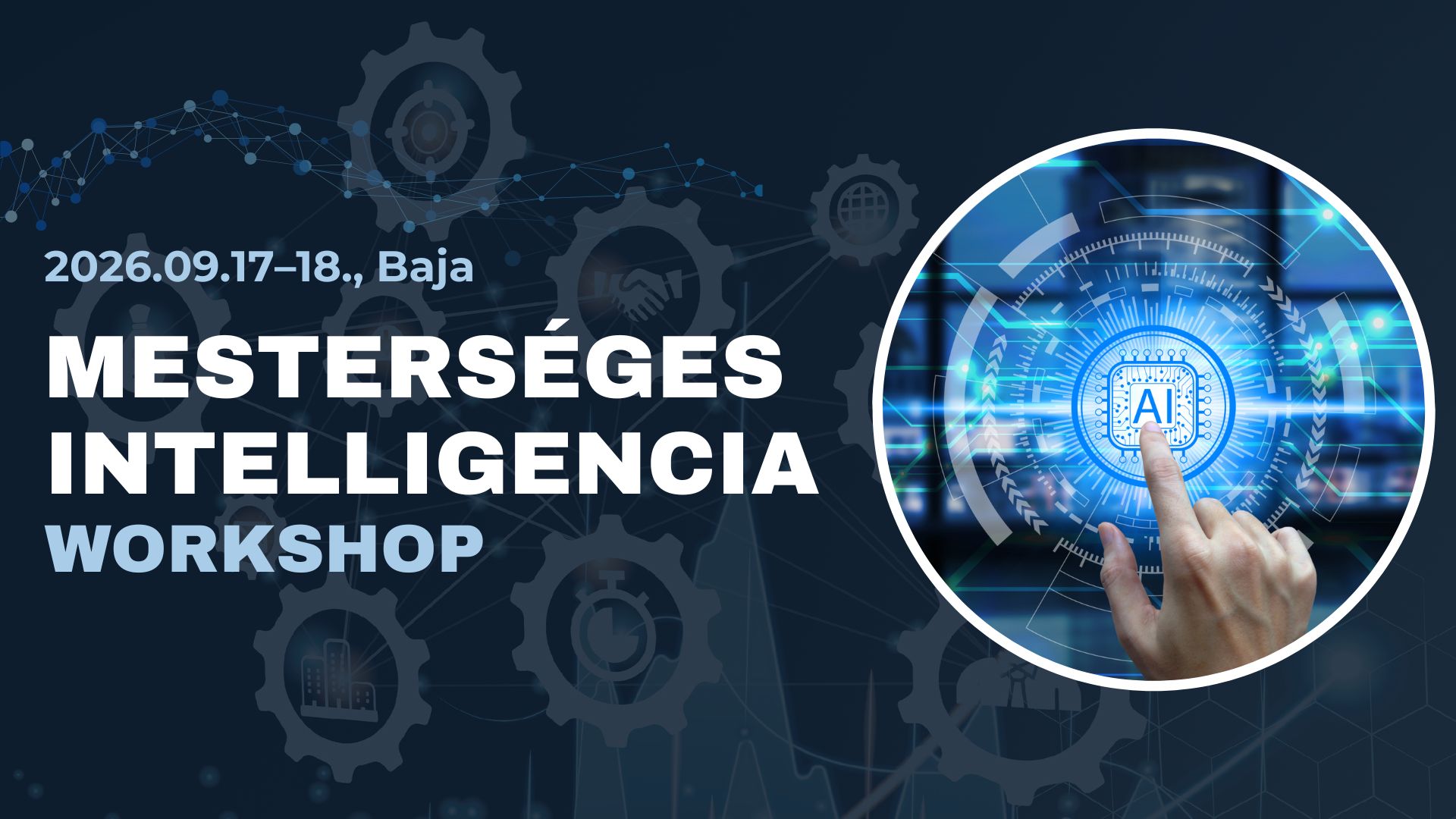 Mesterséges intelligencia workshop - Baja, 2026.09.17-18.