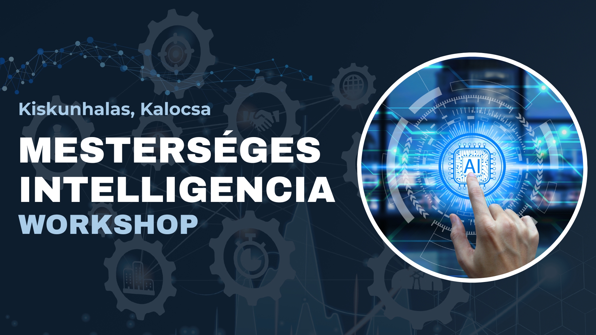 Meghívó: Mesterséges intelligencia workshop - Kiskunhalas, Kalocsa, 2026. május