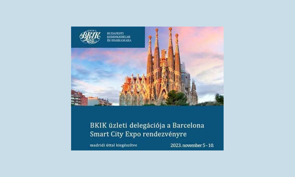 BKIK üzleti delegációja a Barcelonai Smart City Expo rendezvényre - 2023.11.5-10. - jelentkezési lehetőség