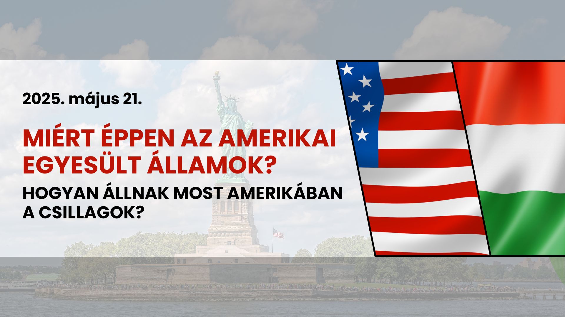 Miért éppen az Amerikai Egyesült Államok? - webinárium, 2025.05.21.
