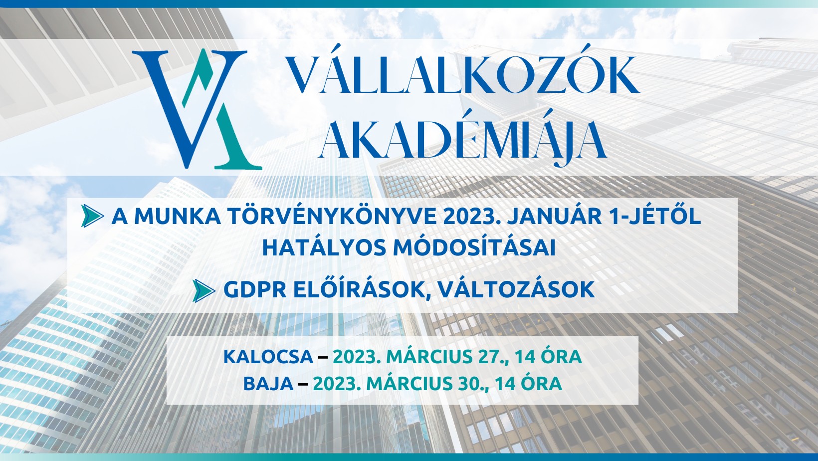 Vállalkozók Akadémiája - 2 helyszínen: Kalocsa, Baja - 2023. március
