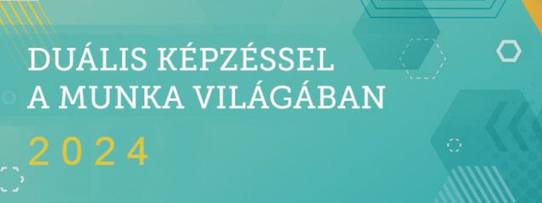 Duális képzéssel a munka világában - 2024. évi kiadvány